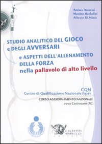 Studio analitico del gioco e degli avversari e aspetti dell'allenamento della forza nella pallavolo di alto livello. DVD