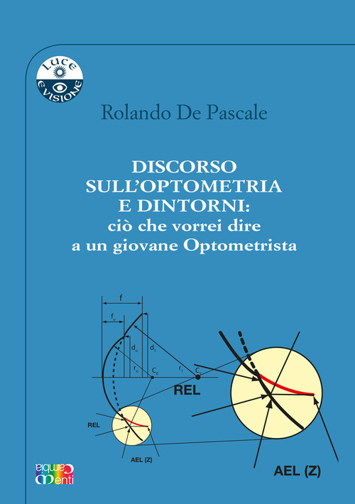 Discorso sull'optometria e dintorni: ciò che vorrei dire a un giovane optometrista