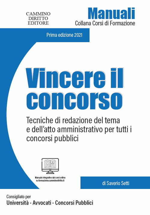 Vincere il concorso. Tecniche di redazione del tema e dell'atto amministrativo per tutti i concorsi pubblici