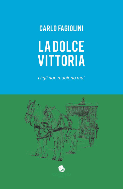 La dolce vittoria. I figli non muoiono mai