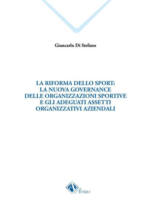 La riforma dello sport: la nuova governance delle organizzazioni sportive e gli adeguati assetti organizzativi aziendali