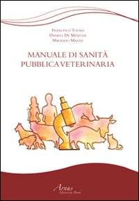 Manuale di sanit&agrave; pubblica veterinaria