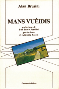 Mans vu&egrave;idis. Testo friulano e italiano