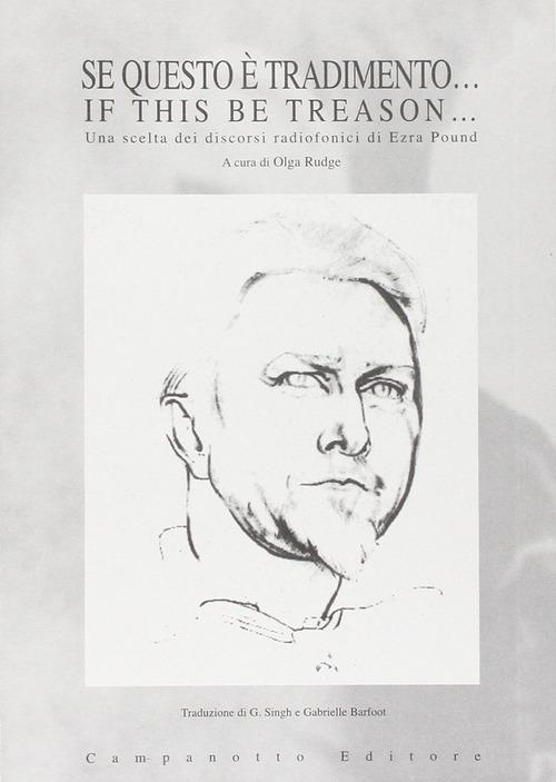 Se questo è tradimento...-If this be treason... Una scelta dei discorsi radiofonici di Ezra Pound
