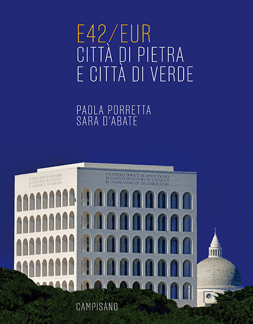 E42/eur. Città di pietra e città di verde