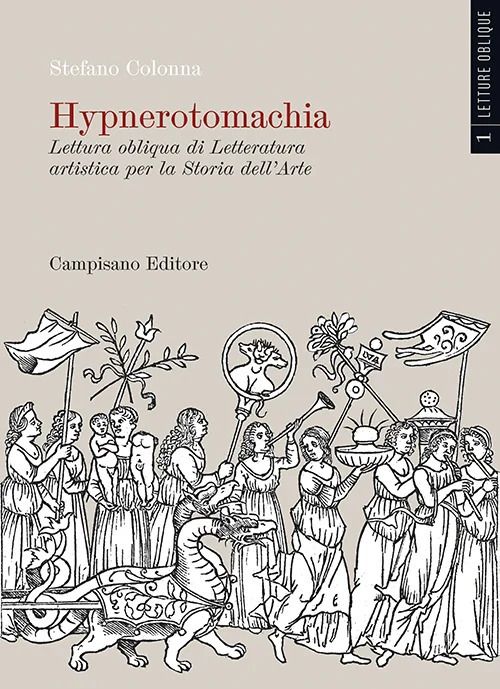 Hypnerotomachia. Lettura obliqua di Letteratura artistica per la Storia dell'Arte