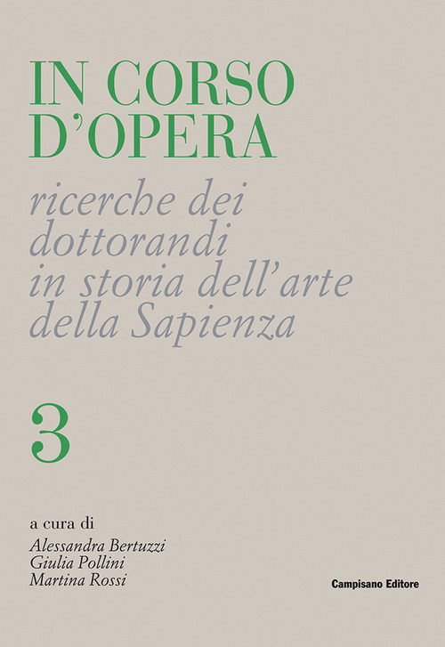 In corso d'opera. Ricerche dei dottorandi in storia dell'arte della Sapienza