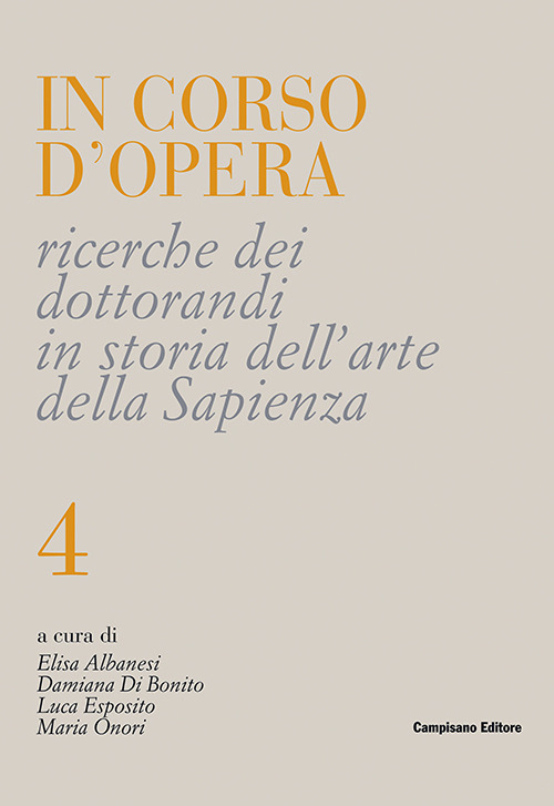In corso d'opera. Ricerche dei dottorandi in storia dell'arte della Sapienza