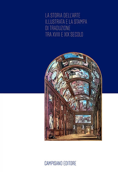 La storia dell'arte illustrata e la stampa di traduzione tra XVIII e XIX secolo