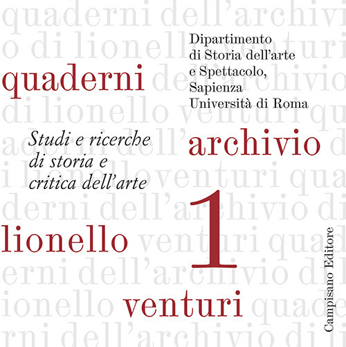 Quaderni dell'archivio di Lionello Venturi. Studi e ricerche di storia e critica dell'arte