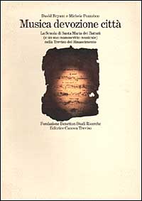 Musica devozione citt&agrave;. La Scuola di Santa Maria dei Battuti