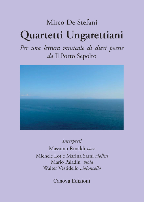 Quartetti ungarettiani. Per una lettura musicale di dieci poesie da «Il porto sepolto»