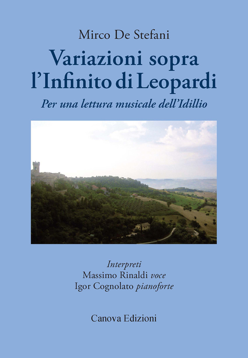 Variazioni sopra «L'Infinito» di Leopardi. Per una lettura musicale dell'idillio