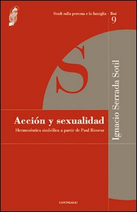 Acci&oacute;n y sexualidad. Hermen&eacute;utica simb&oacute;lica a partir de Paul Ricoeur
