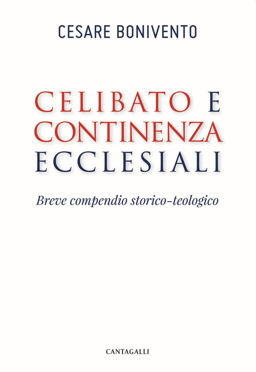 Celibato e continenza ecclesiali. Breve compendio storico-teologico