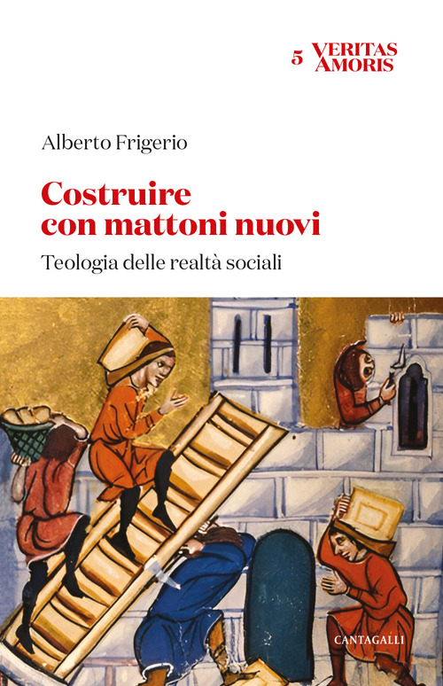 Costruire con mattoni nuovi. Teologia delle realt&agrave; sociali