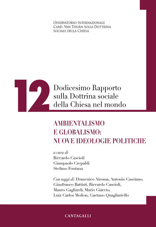 Dodicesimo rapporto sulla dottrina sociale della Chiesa nel mondo. Ambientalismo e globalismo: nuove ideologie politiche