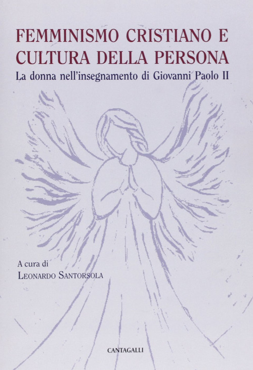 Femminismo cristiano e cultura della persona. La donna nell'insegnamento di Giovanni Paolo II