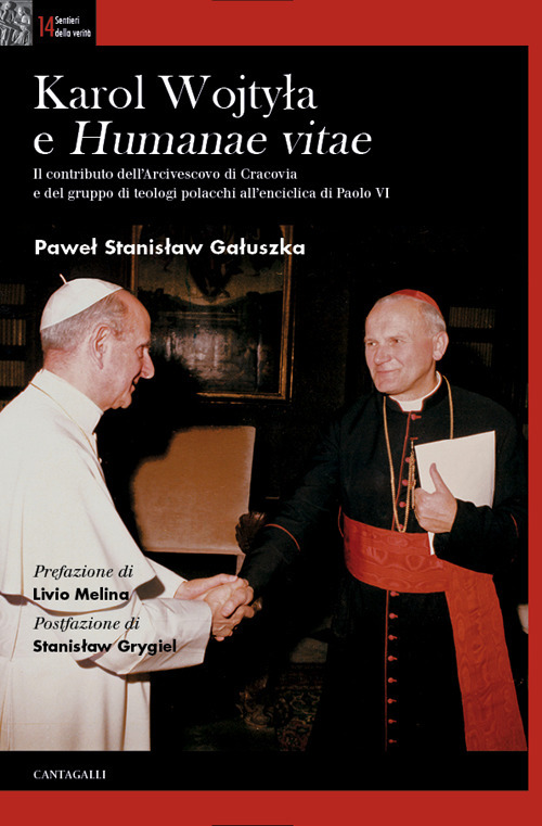 Karol Wojtyla e &laquo;Humanae Vitae&raquo;. Il contributo dell'arcivescovo di Cracovia e del gruppo di teologi polacchi all'enciclica di Paolo VI