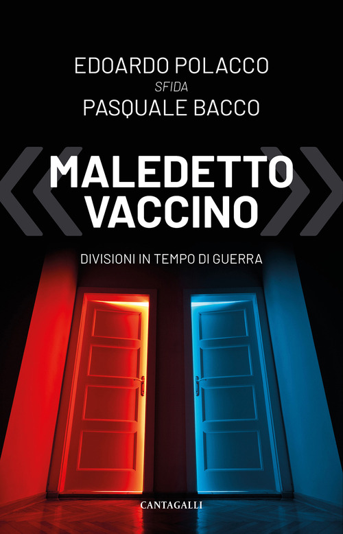 &laquo;Maledetto vaccino&raquo;. Divisioni in tempo di guerra