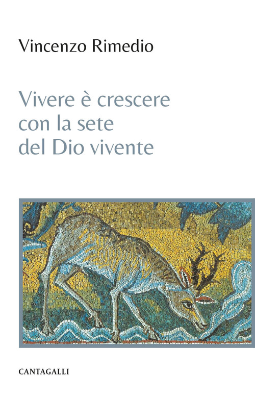 Vivere &egrave; crescere con la sete del Dio vivente