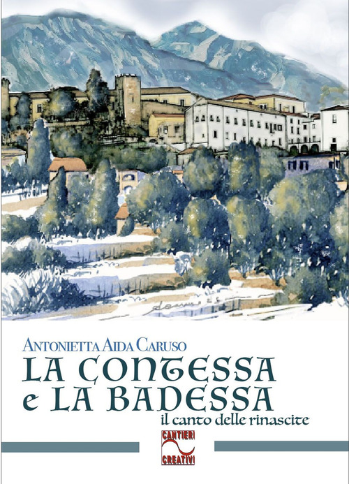 La contessa e la badessa. Il canto delle rinascite
