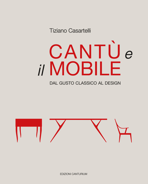 Cant&ugrave; e il mobile. Dal gusto classico al design