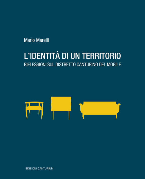 L'identit&agrave; di un territorio. Riflessioni sul distretto canturino del mobile