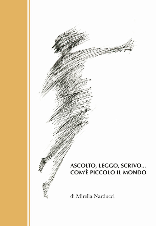 Ascolto, leggo, scrivo... Com'è piccolo il mondo