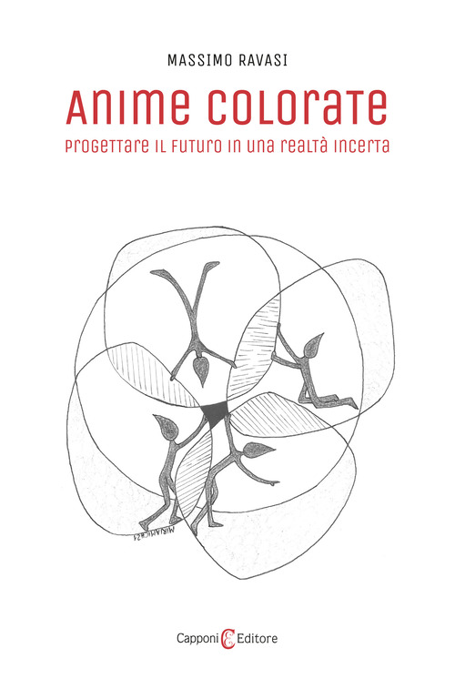 Anime colorate. Progettare il futuro in una realt&agrave; incerta