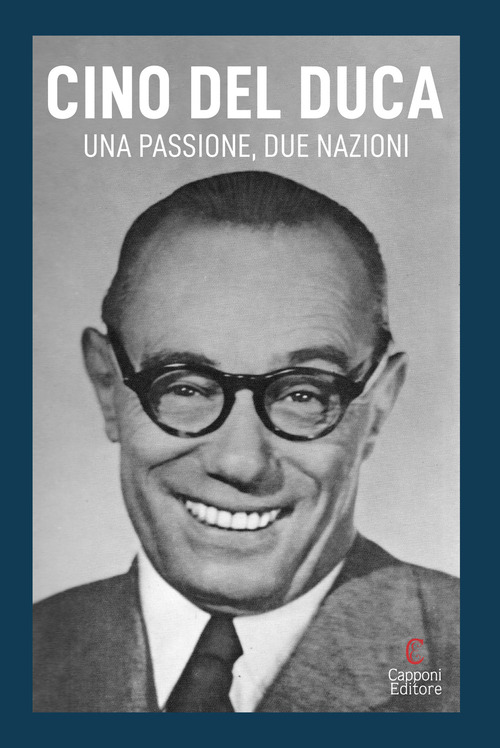 Cino Del Duca. Una passione, due nazioni