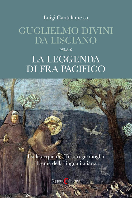 Guglielmo Divini da Lisciano ovvero La leggenda di fra Pacifico