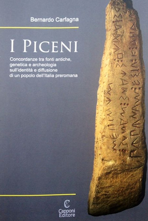 I Piceni. Concordanze tra fonti antiche, genetica e archeologia sull'identit&agrave; e diffusione di un popolo dell'Italia preromana