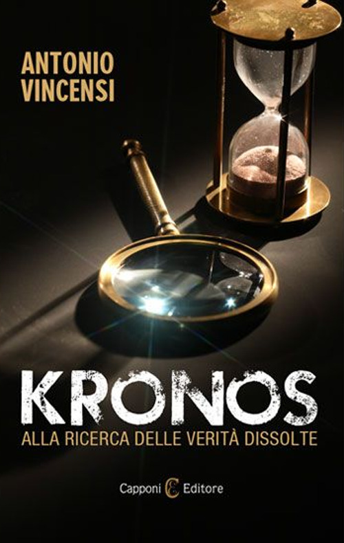 Kronos. Alla ricerca delle verit&agrave; dissolte