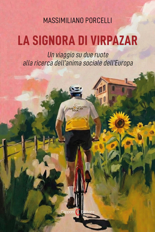 La signora di Virpazar. Un viaggio su due ruote alla ricerca dell'anima sociale dell'Europa