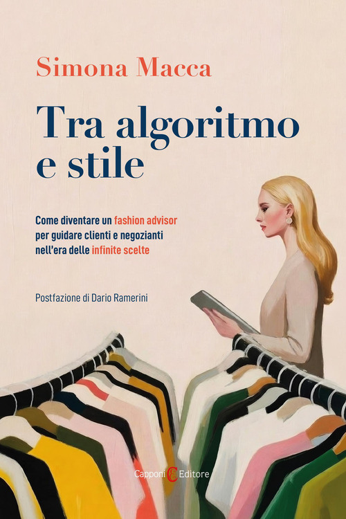 Tra algoritmo e stile. Come diventare un fashion advisor per guidare clienti e negozianti nell'era delle infinite scelte