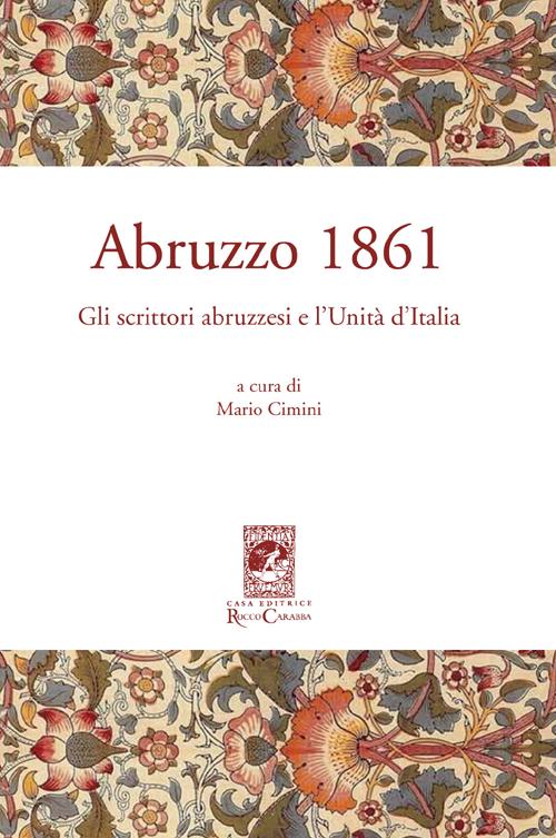 Abruzzo 1861. Gli scrittori abruzzesi e l'Unità d'Italia