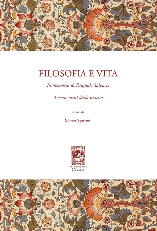 Filosofia e vita. In memoria di Pasquale Salvucci a cento anni dalla nascita