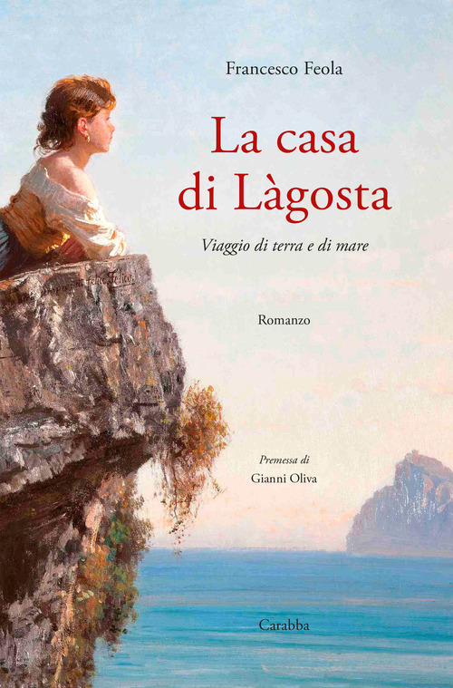 La casa di L&agrave;gosta. Viaggio di terra e di mare