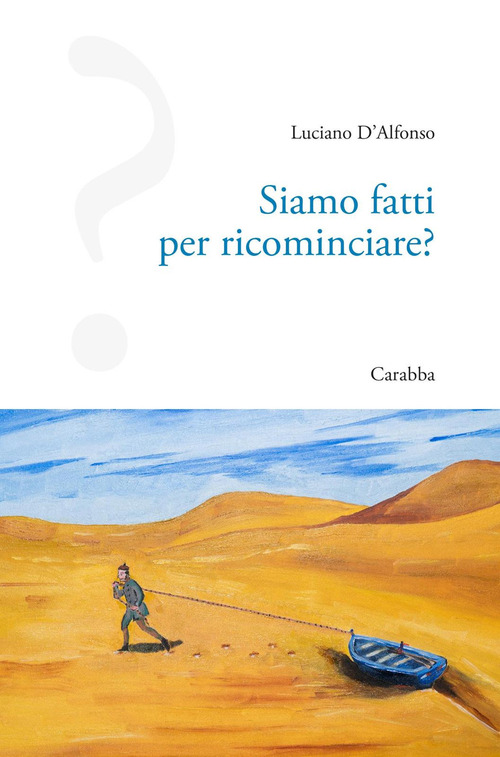 Siamo fatti per ricominciare?