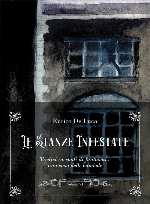 Le stanze infestate. Tredici racconti di fantasmi e una casa delle bambole