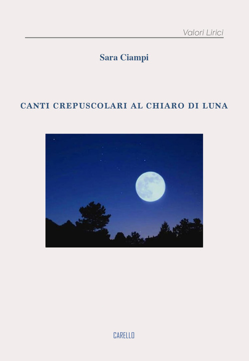 Canti crepuscolari al chiaro di luna