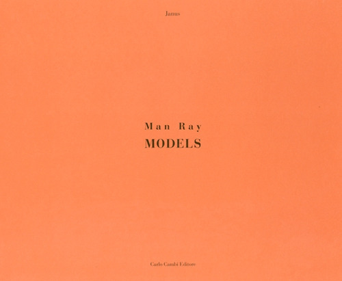 Man Ray. Models