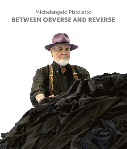 Michelangelo Pistoletto. Between obverse and reverse