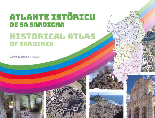 Atlante Ist&ograve;ricu De Sa Sardigna-Historical atlas of Sardinia