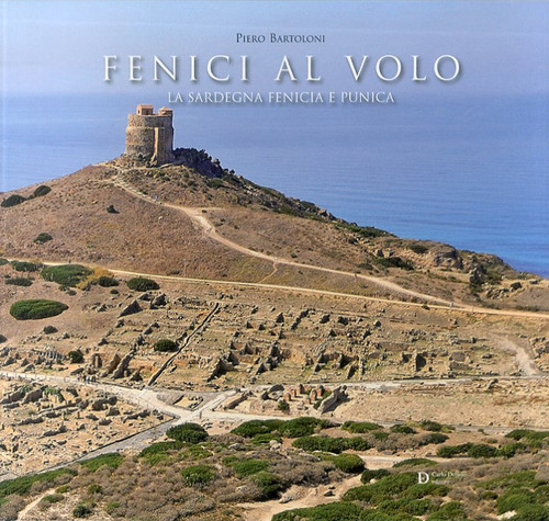 Fenici al volo. La Sardegna fenicia e punica
