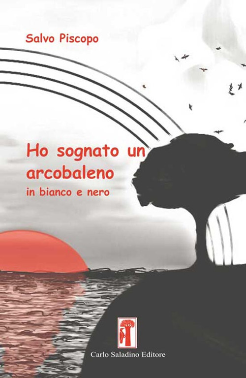 Ho sognato un arcobaleno in bianco e nero