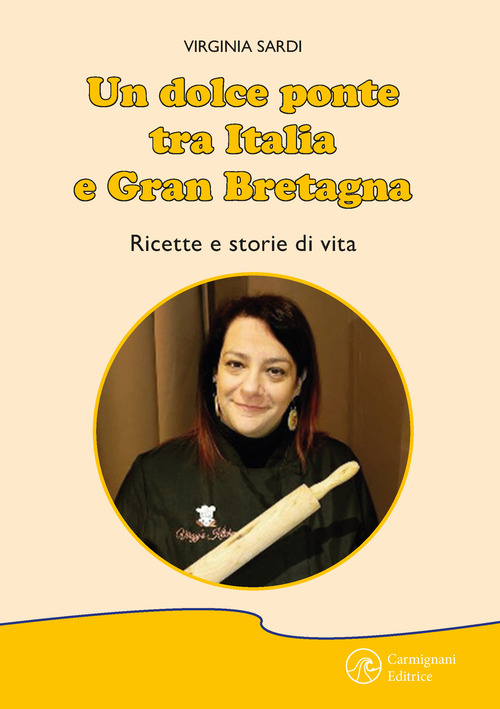 Un dolce ponte tra Italia e Gran Bretagna. Ricette e storie di vita