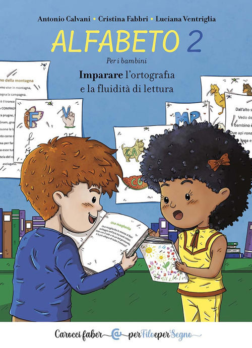 Alfabeto 2. Imparare l'ortografia e la fluidit&agrave; di lettura. Per i bambini