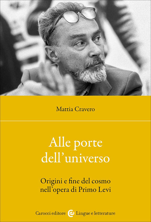 Alle porte dell'universo. Origini e fine del cosmo nell'opera di Primo Levi